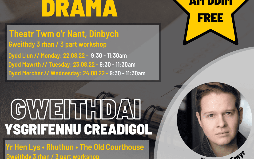 Gweithdai Drama ag Ysgrifennu Creadigol yn dod i Ddinbych a Rhuthun.